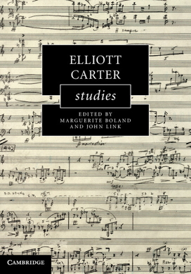 [Elliott Carter Studies cover]